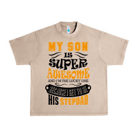 French Oak My Son Is Super Awesome His Stepdad Urban Heavy Tee - artisFamous