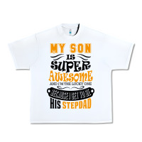 White My Son Is Super Awesome His Stepdad Urban Heavy Tee - artisFamous