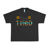 Pigment Black mama tried Urban Heavy Tee - CowhideDigitalArt