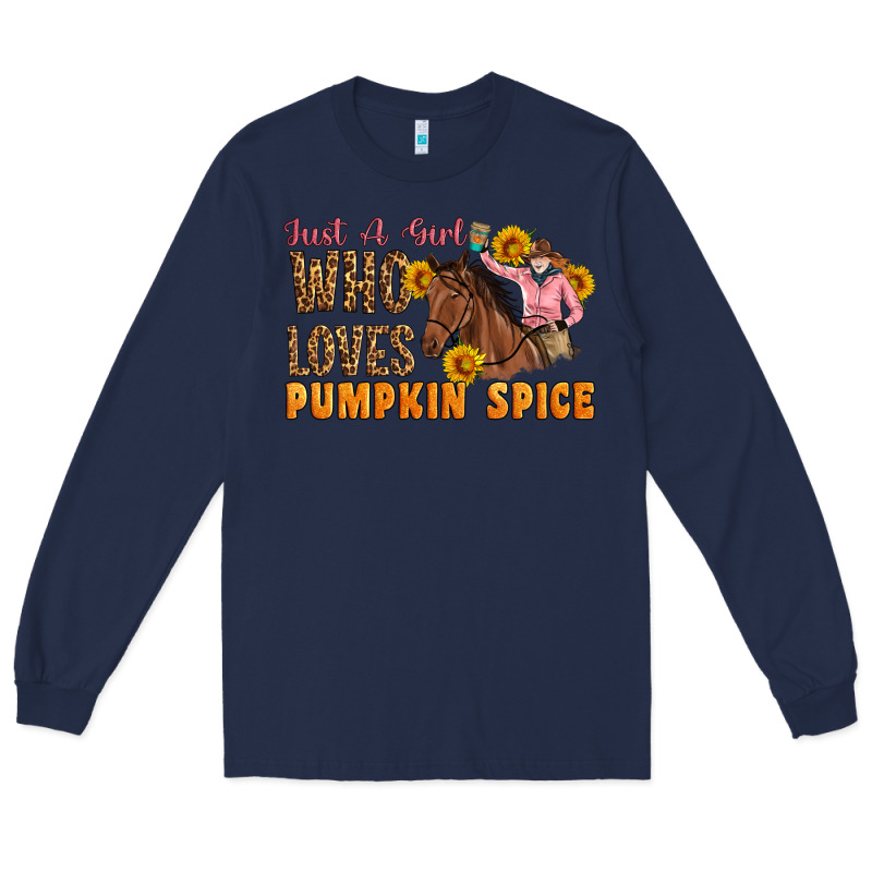 Just A Girl Who Loves Pumpkin Spice Cowgirl Long Sleeve Tee by Artiststas | Teevron