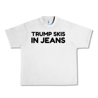 Lunar Rock trump skis in jeans Urban Heavy Tee - artisFamous