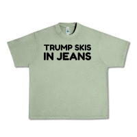 Oil Green trump skis in jeans Urban Heavy Tee - artisFamous