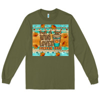 Army Green just a girl who loves pumpkin spice tumbler Long Sleeve Tee - Artiststas