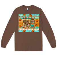 Just A Girl Who Loves Pumpkin Spice Tumbler Long Sleeve Tee | Teevron
