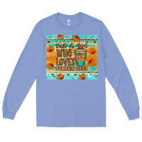 Colony Blue just a girl who loves pumpkin spice tumbler Long Sleeve Tee - Artiststas