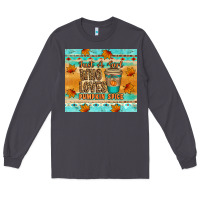 Smoke just a girl who loves pumpkin spice tumbler Long Sleeve Tee - Artiststas