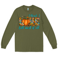 Army Green i think i love fall most of all Long Sleeve Tee - Artiststas