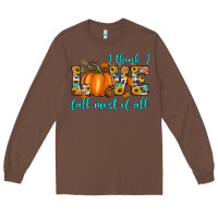 Chestnut i think i love fall most of all Long Sleeve Tee - Artiststas