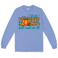 Colony Blue i think i love fall most of all Long Sleeve Tee - Artiststas