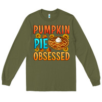 Army Green Pumpkin pie obsessed Long Sleeve Tee - Artiststas