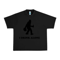 Black bigfoot sasquatch i drink alone Urban Heavy Tee - artisFamous