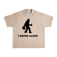 French Oak bigfoot sasquatch i drink alone Urban Heavy Tee - artisFamous