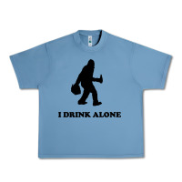 Pebble Blue bigfoot sasquatch i drink alone Urban Heavy Tee - artisFamous