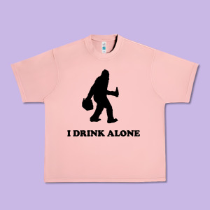 Bigfoot Sasquatch I Drink Alone Urban Heavy Tee Designed By Artisfamous