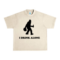 Sandshell bigfoot sasquatch i drink alone Urban Heavy Tee - artisFamous