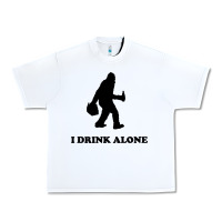 White bigfoot sasquatch i drink alone Urban Heavy Tee - artisFamous