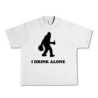 Lunar Rock bigfoot sasquatch i drink alone Urban Heavy Tee - artisFamous