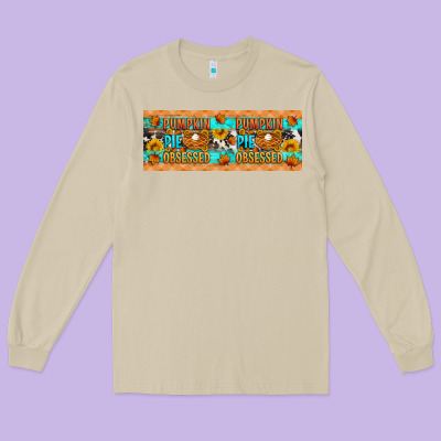 Pumpkin Pie Obsessed Long Sleeve Tee Designed By Artiststas