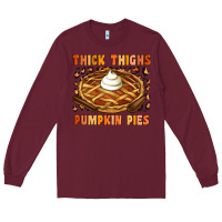 Burgundy Thick Thighs Pumpkin Pies Long Sleeve Tee - Artiststas