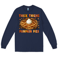 Navy Thick Thighs Pumpkin Pies Long Sleeve Tee - Artiststas