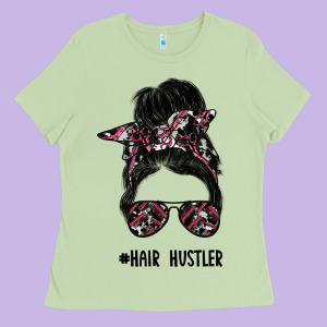 Hair Hustler Ladies Tee Designed By Sublimationcraftshop