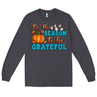 Smoke Tis' the Season To Be Grateful Long Sleeve Tee - Artiststas