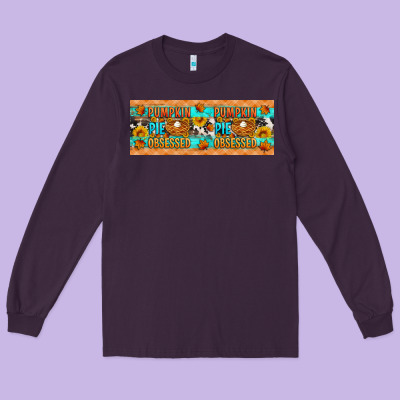 Pumpkin Pie Obsessed Long Sleeve Tee Designed By Artiststas