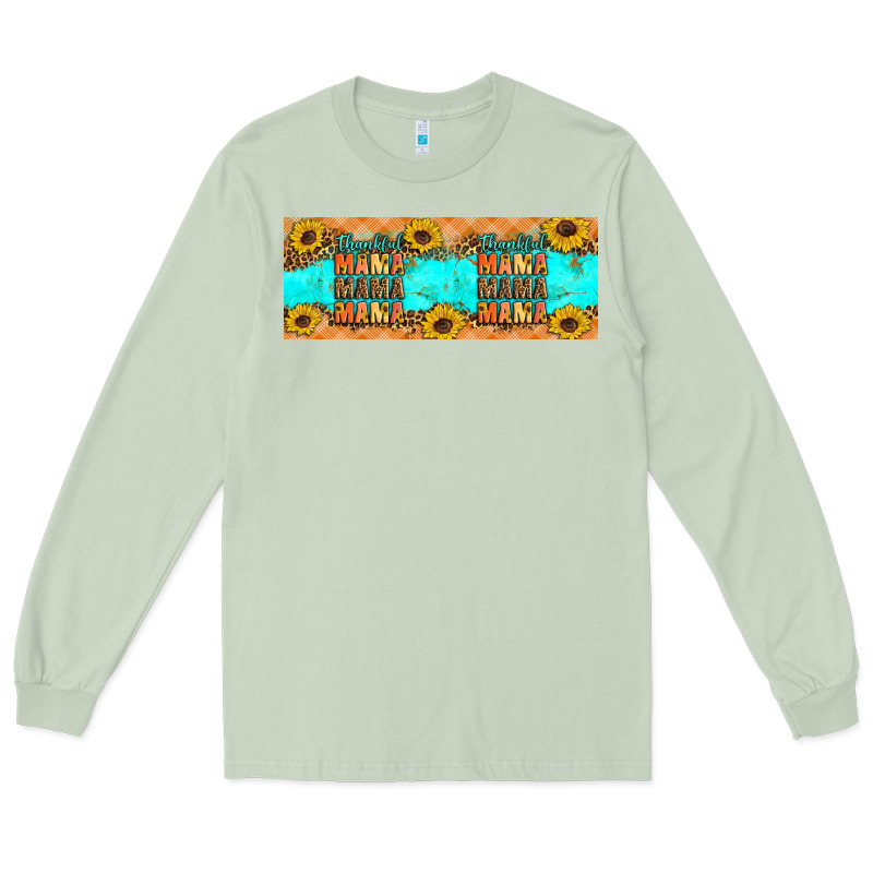 Thankful Mama Mama Mama Long Sleeve Tee by Artiststas | Teevron