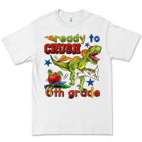 White ready to crush 6th grade Premium Tee - BundleAndBundleShop