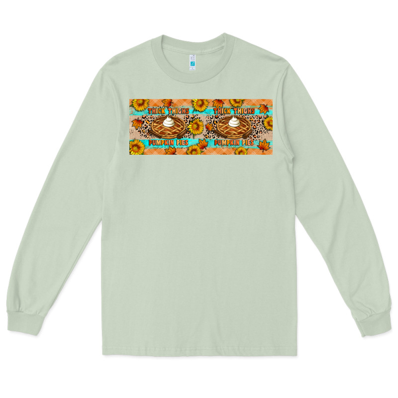 Thick Thighs Pumpkin Pies Long Sleeve Tee by Artiststas | Teevron
