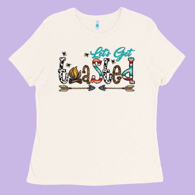 Let's Get Toasted Ladies Tee Designed By Cowhidedigitalart