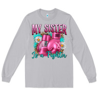 Moon Dust Breast Cancer My Sister Is A Fighter Long Sleeve Tee - Artiststas