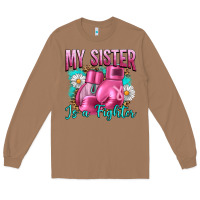 Toasted Coconut Breast Cancer My Sister Is A Fighter Long Sleeve Tee - Artiststas