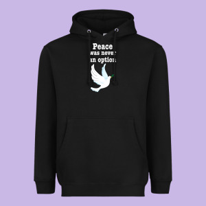 Peace Was Never An Option Heavyweight Hoodie Designed By Bettercallsaul
