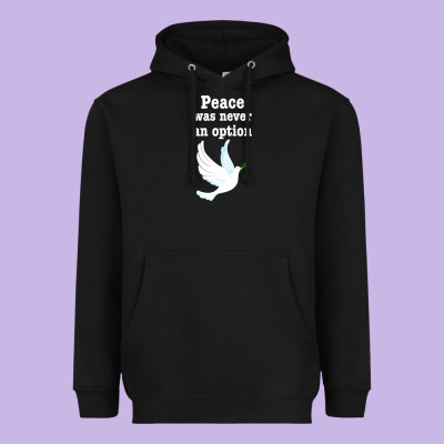 Peace Was Never An Option Heavyweight Hoodie Designed By Bettercallsaul