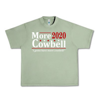 Oil Green more cowbell 2020 election Urban Heavy Tee - artisFamous