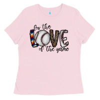 For The Love Of The Game Baseball Ladies Tee | Teevron
