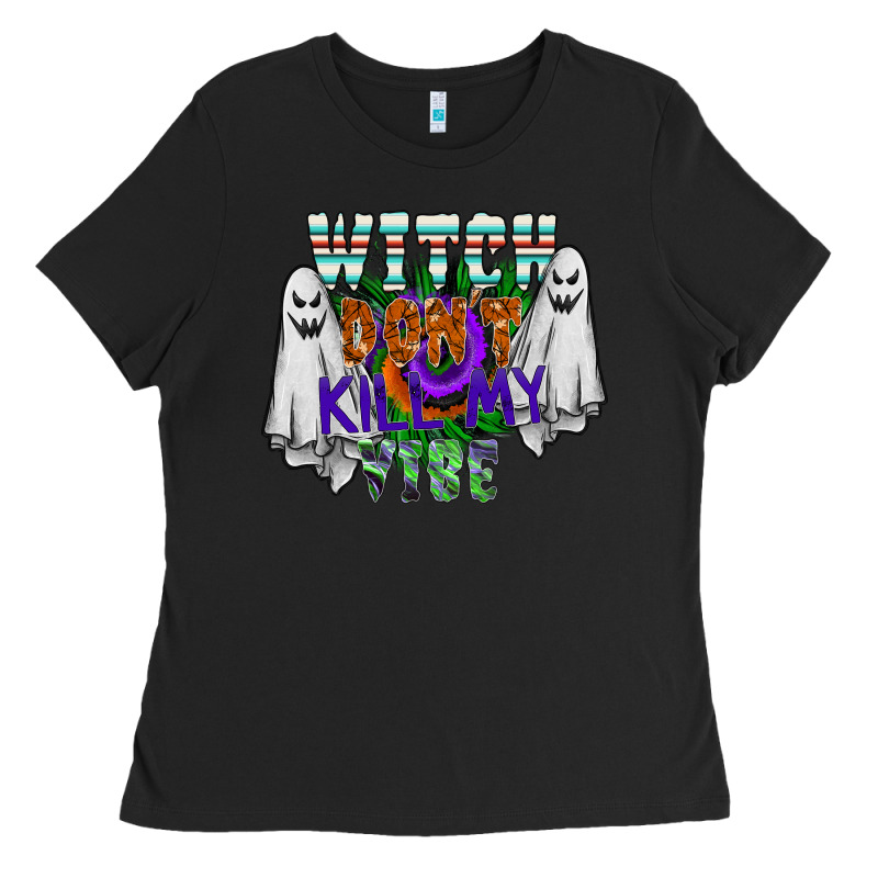 Witch Dont Kill My Vibe Ladies Tee by SublimationCraftShop | Teevron