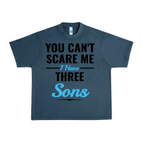 Midnight Navy you can't scare me i have three sons Urban Heavy Tee - artisFamous