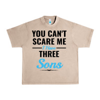 French Oak you can't scare me i have three sons Urban Heavy Tee - artisFamous