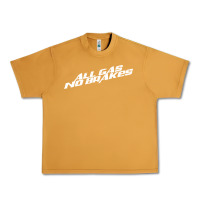 Peanut Butter all gas no brakes for dark Urban Heavy Tee - artisFamous