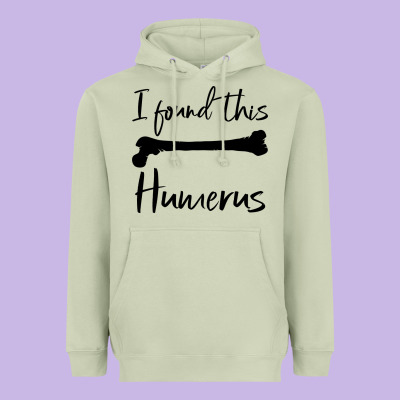 I Found This Humerus Heavyweight Hoodie Designed By Bettercallsaul