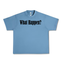 Pebble Blue what happen Urban Heavy Tee - artisFamous