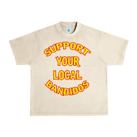 Sandshell bandidos support your local texas Urban Heavy Tee - artisFamous