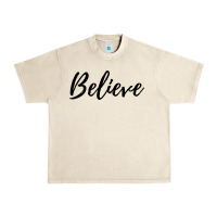Sandshell believe Urban Heavy Tee - artisFamous