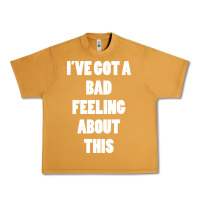 Peanut Butter ive got bad feeling Urban Heavy Tee - artisFamous