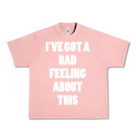 Salmon ive got bad feeling Urban Heavy Tee - artisFamous