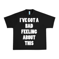 Black ive got bad feeling Urban Heavy Tee - artisFamous