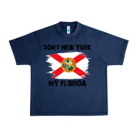 Don't New York My Florida T Shirt Flag Urban Heavy Tee | Teevron