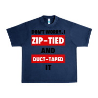 Navy don't worry i zip tied and duct taped it Urban Heavy Tee - artisFamous